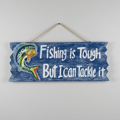 Fishing is Tough Sign 50x20x2cm